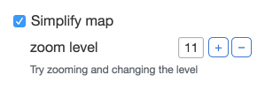 A screenshot of the 'Simplify map' user interface setting, showing a checked checkbox for 'Simplify map' and controls for adjusting the 'zoom level' with a numerical value and plus/minus buttons.